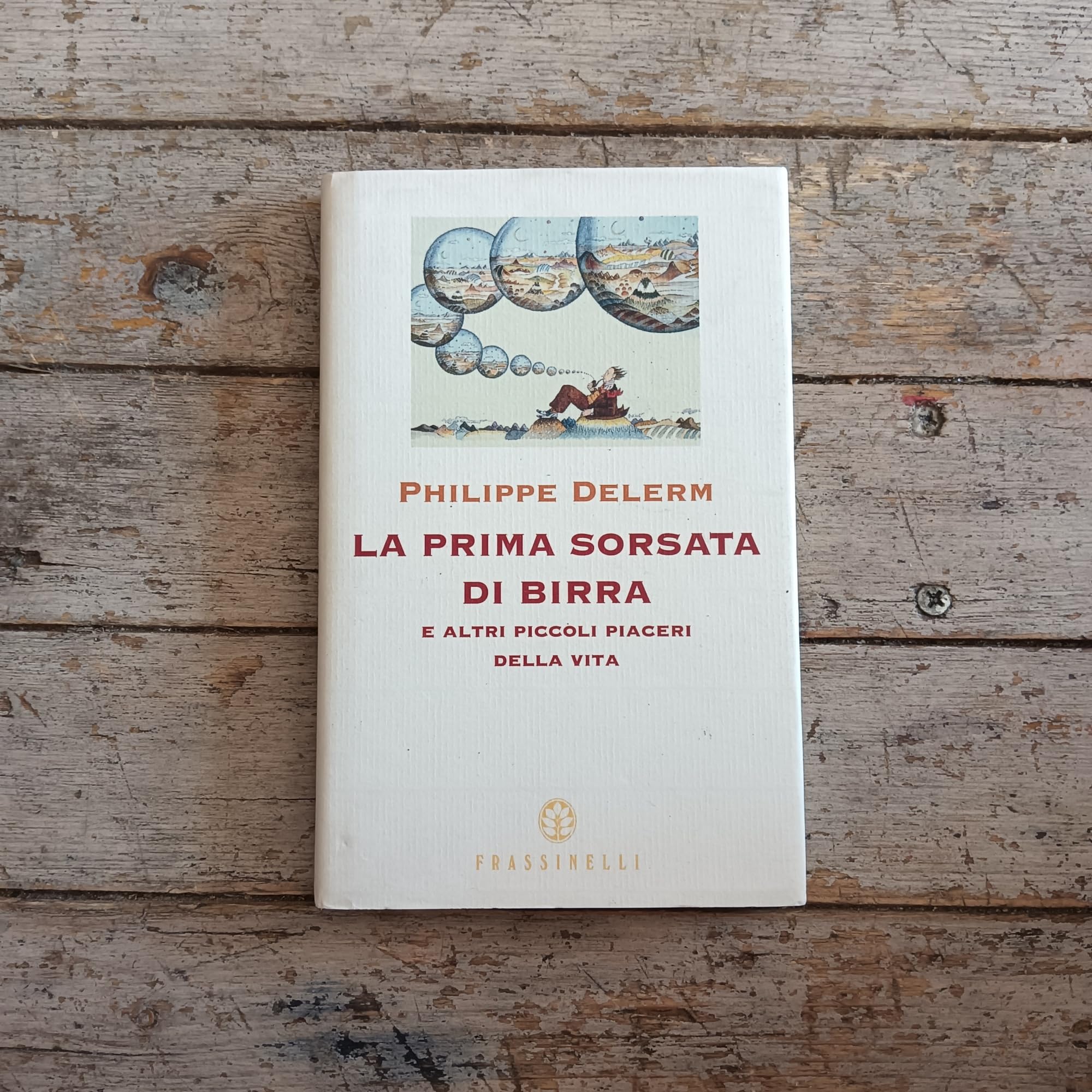 La prima sorsata di birra e altri piccoli piaceri della vita book