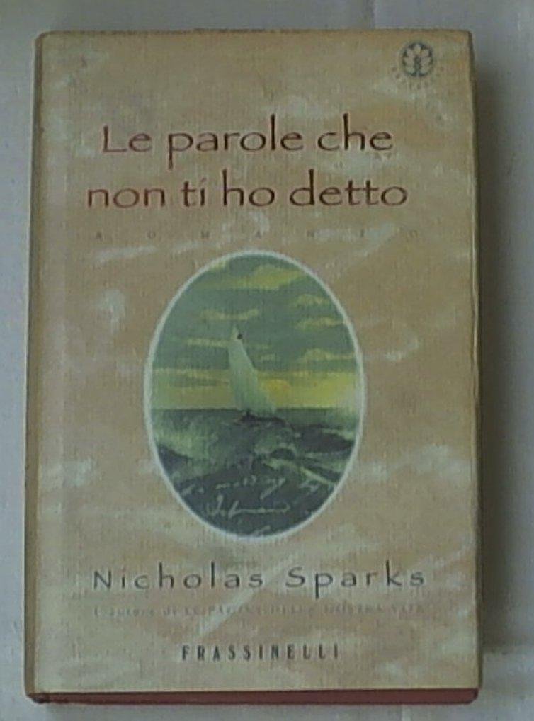 Le parole che non ti ho detto (Frassinelli narrativa straniera) Contemporary literature