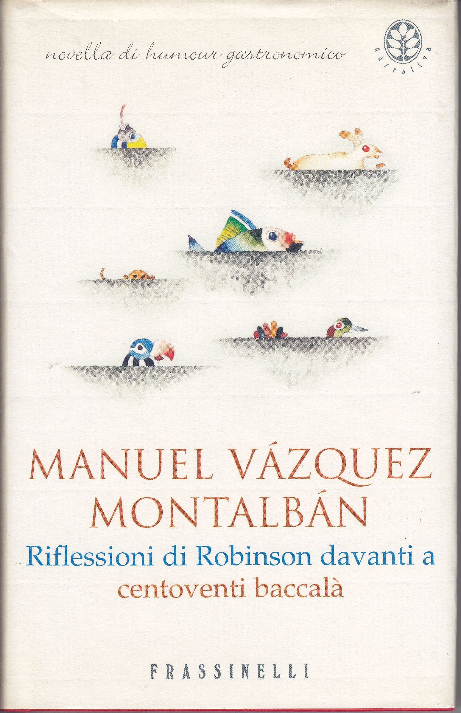 Riflessioni di Robinson davanti a centoventi baccalà Contemporary literature