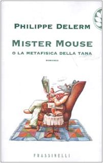 Mister Mouse o la metafisica della tana book