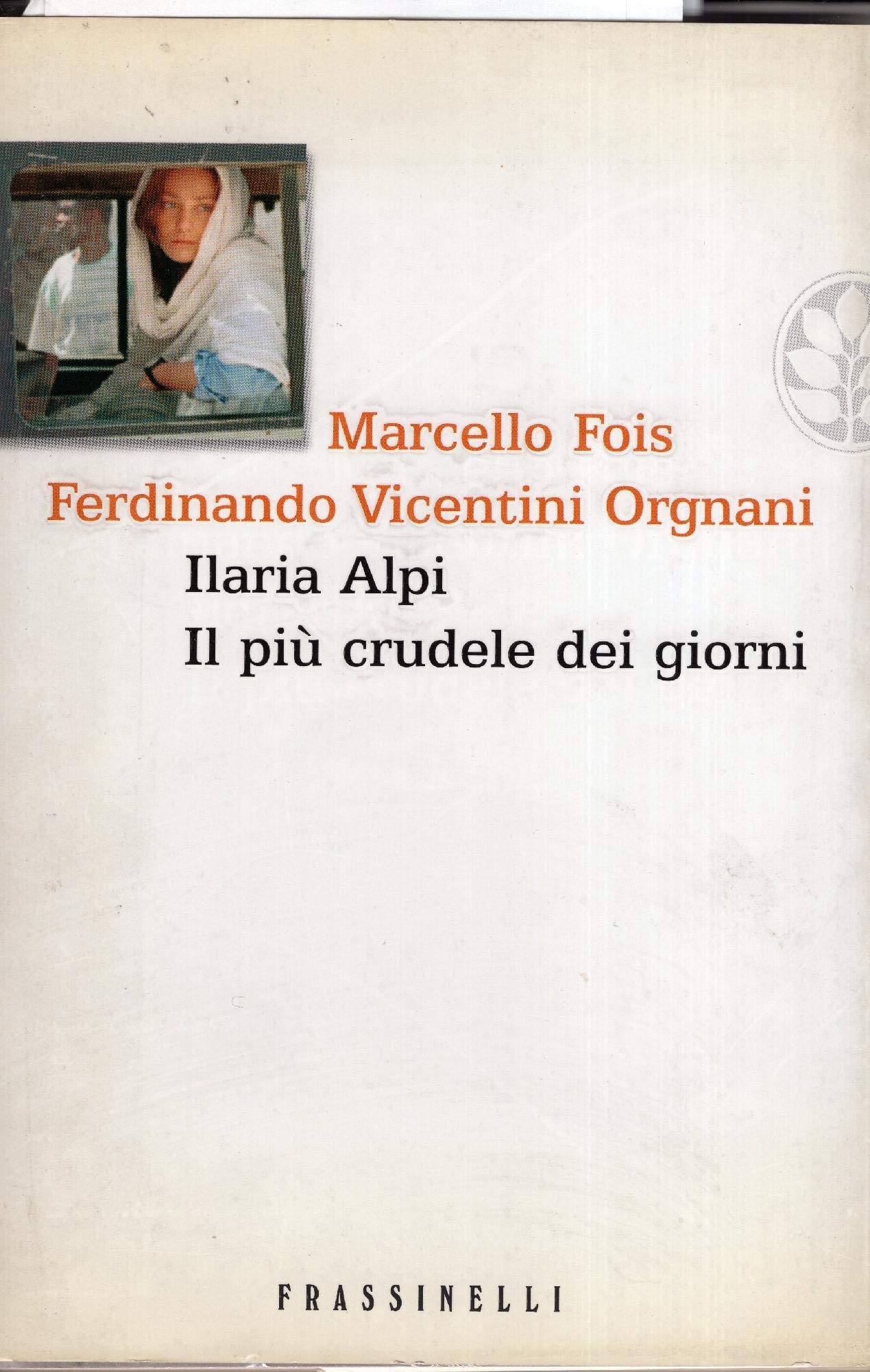 Ilaria Alpi. Il più crudele dei giorni book