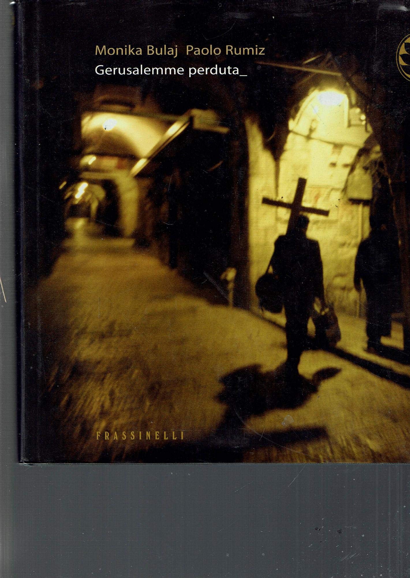 Gerusalemme perduta. Ediz. illustrata (Frassinelli narrativa italiana) Essays & Short Stories