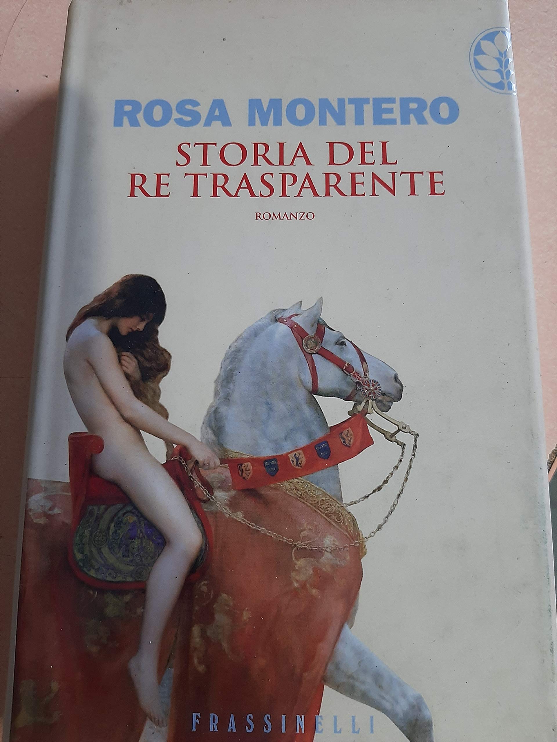 Storia del re trasparente (Frassinelli narrativa straniera) Historical Fiction