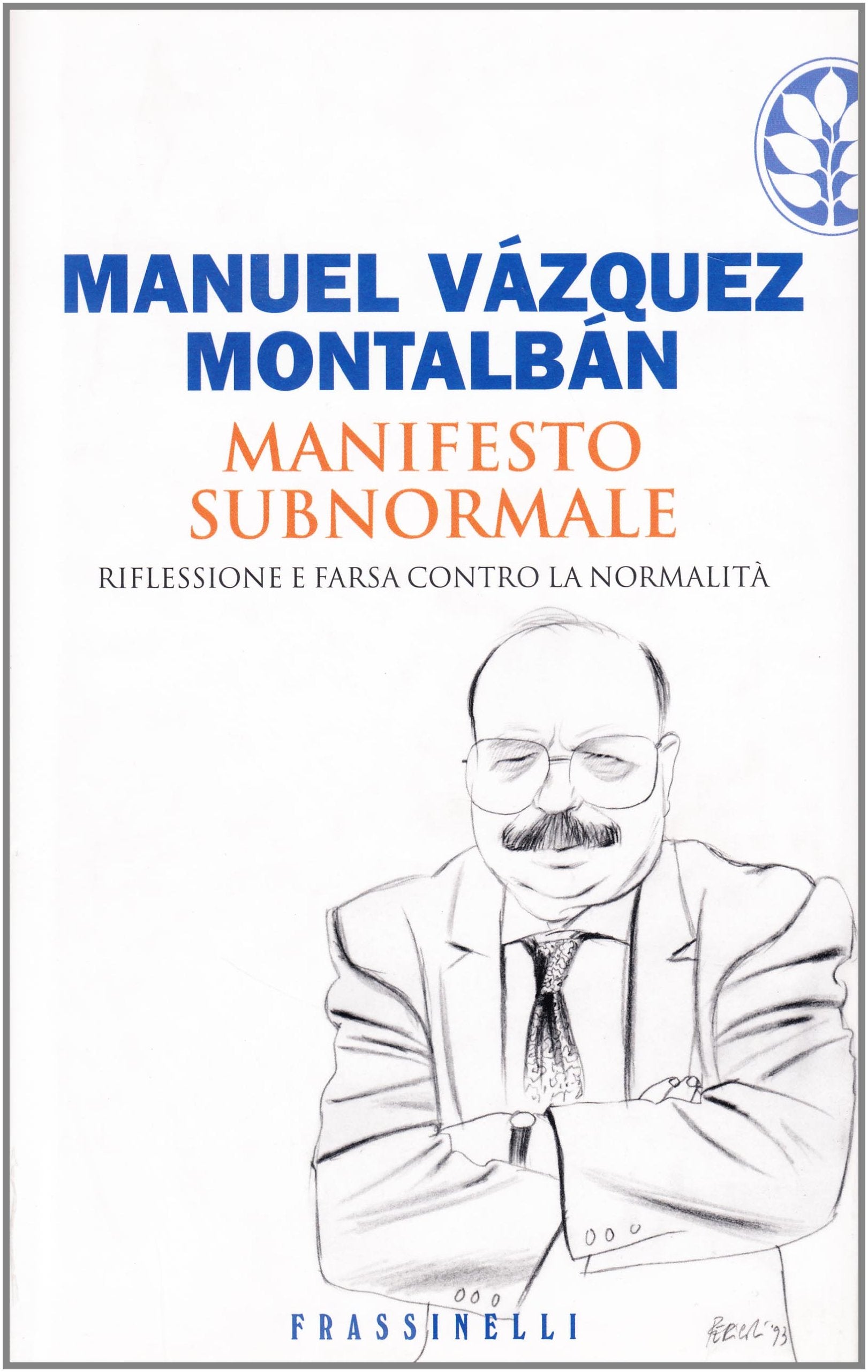 Manifesto subnormale. Riflessione e farsa contro la normalità book