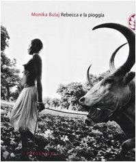 Rebecca e la pioggia. Viaggio tra i ciristiani del profondo Sudan. Ediz. illustrata (Frassinelli narrativa italiana) Religion & Esotericism