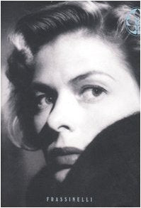Ingrid Bergman (Frassinelli narrativa straniera) Art & Literature