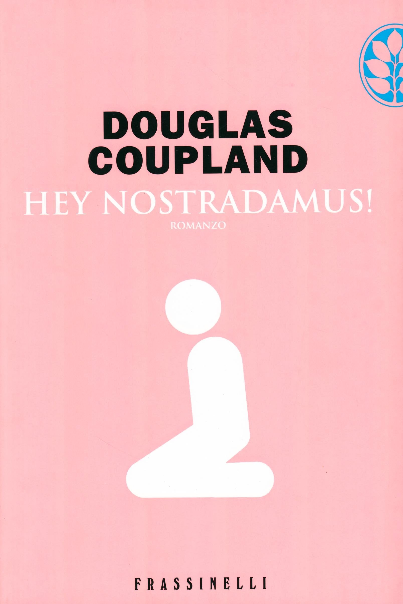 Hey Nostradamus! (Frassinelli narrativa straniera) Contemporary literature