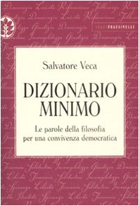 Dizionario minimo. Le parole della filosofia per una convivenza democratica Philosophy