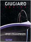 Giugiaro design. I progetti non automobilistici-The non-automotive projects. Ediz. illustrata book