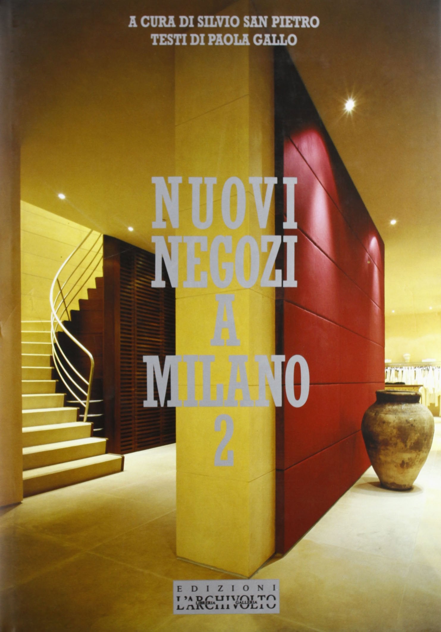 New Shops in Milan 2 (Nuovi ambienti italiani) Architecture