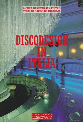 Discodesign in Italia (Nuovi ambienti italiani) Architecture