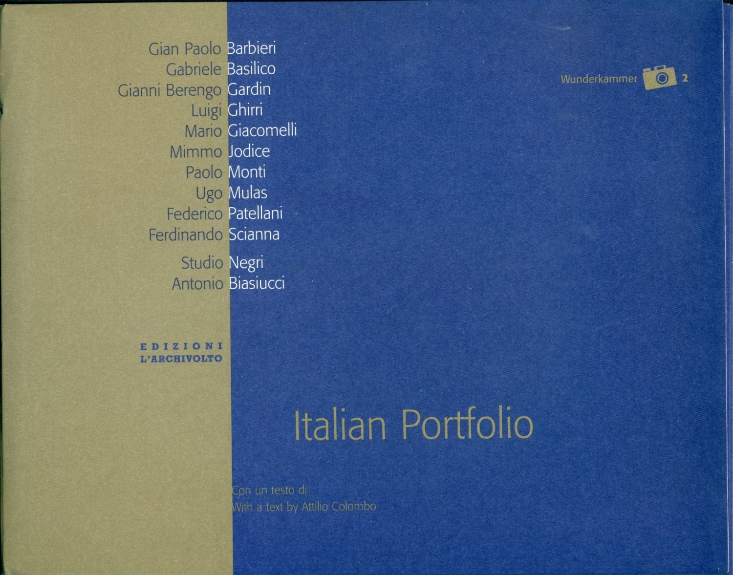 Italian portfolio: Gian Paolo Barbieri, Gabriele Basilico, Gianni Berengo Gardin, Luigi Ghirri, Mario Giacomelli... Ediz. italiana e inglese (Wunderkammer) Travel