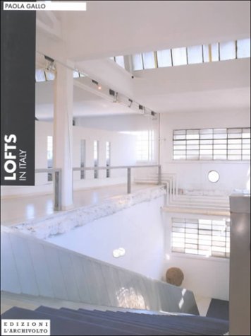 Lofts: In Italy (Nuovi ambienti italiani) Architecture