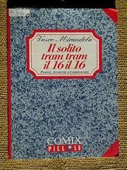 Il solito tram tram, il 16 il 16 (Comix pillole) Contemporary literature