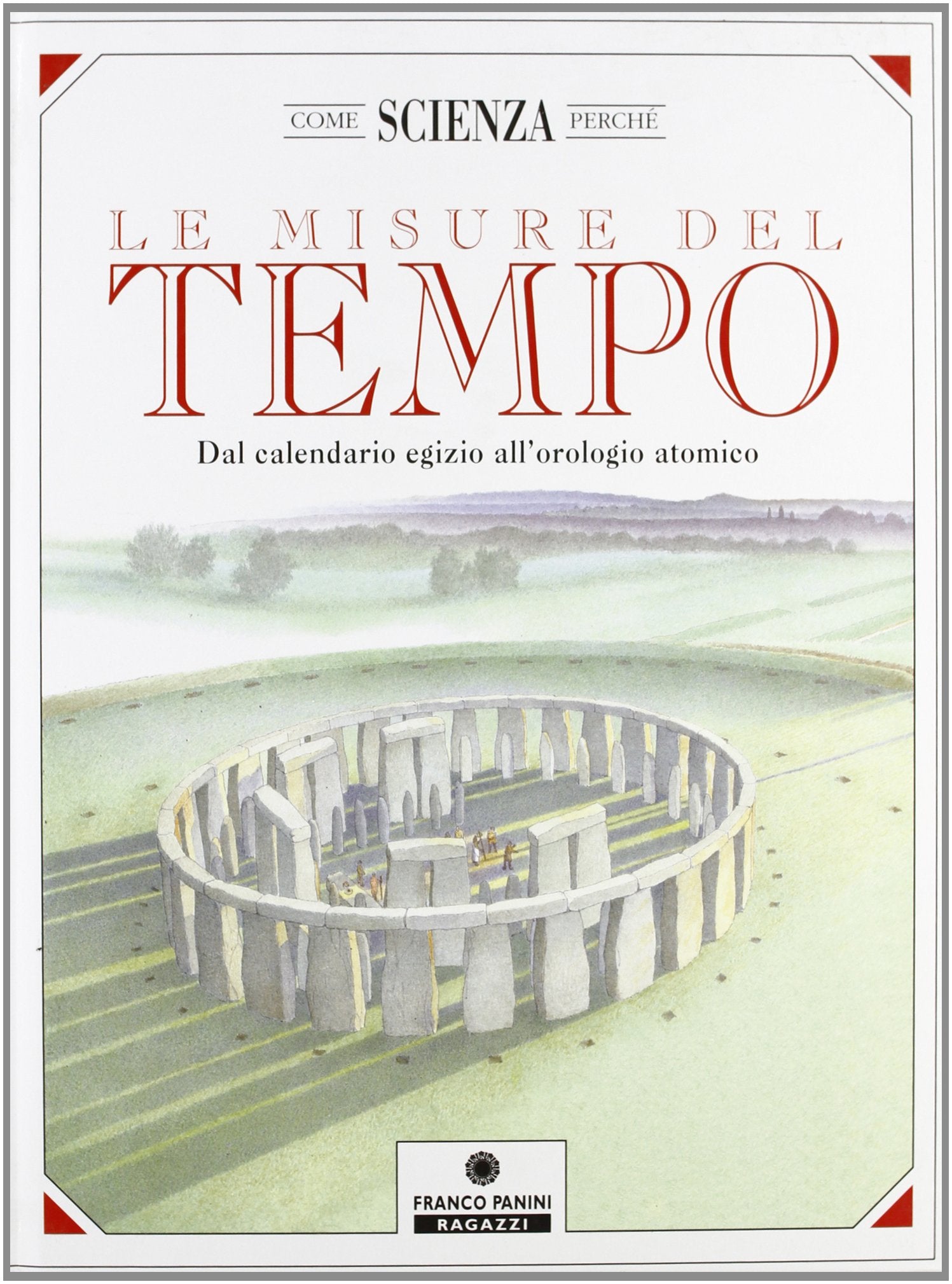 Le misure del tempo. Dal calendario egizio all'orologio atomico book