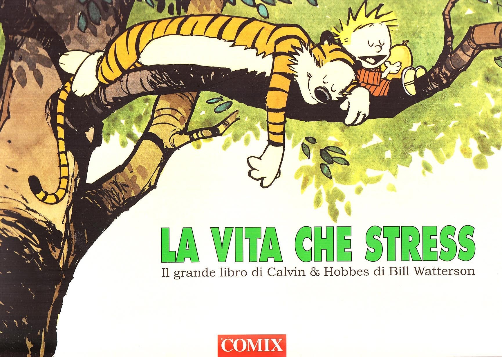 La vita che stress. Il grande libro di Calvin and Hobbes Manga