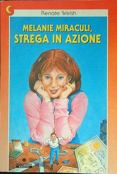 Melanie Miraculi, strega in azione (Le due lune) Books