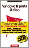 Va' dove ti porta il clito (I libri di Comix) Leisure, Home & Garden