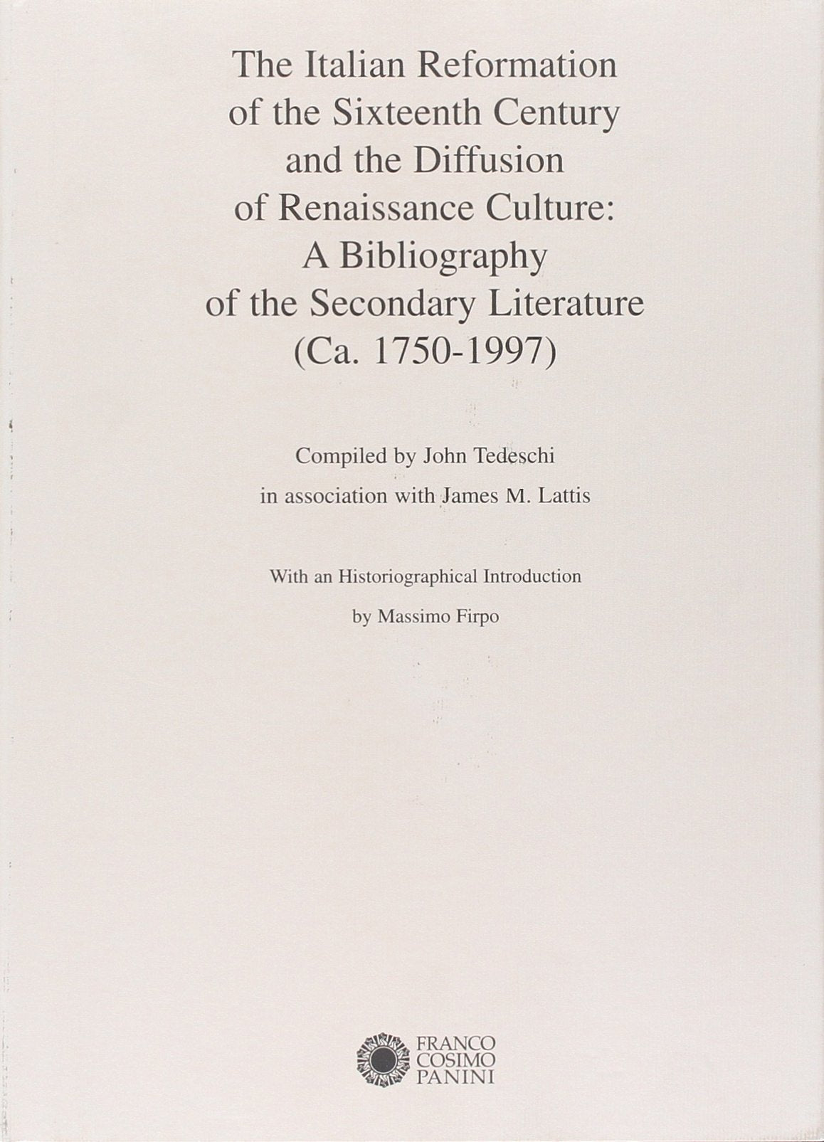 The italian reformation of the 16th century and diffusion of Renaissance: a bibliografy of the secondary literature (Ist. studi rinascim. Ferrara. Strumenti) Film, Art & Culture