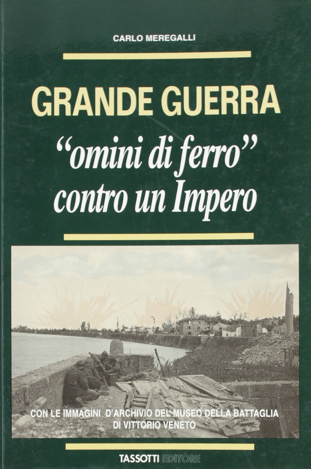 Grande guerra. «Omini di ferro» contro un impero book