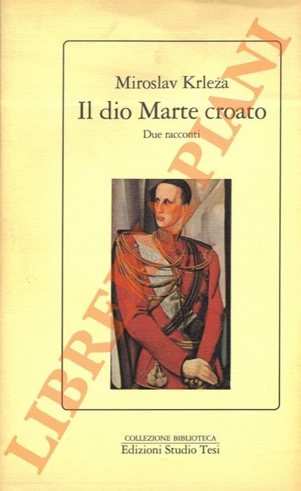 Il dio Marte croato (Biblioteca) Contemporary literature