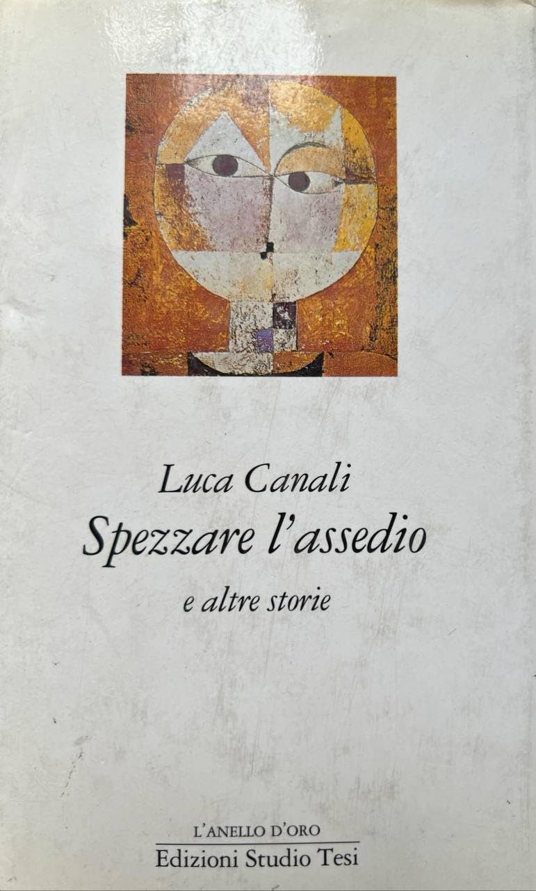 Spezzare l'assedio e altre storie (L' anello d'oro) Essays & Short Stories