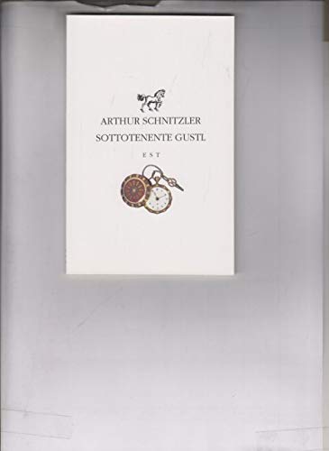 Il sottotenente Gustl (Piccola biblioteca universale) Classics