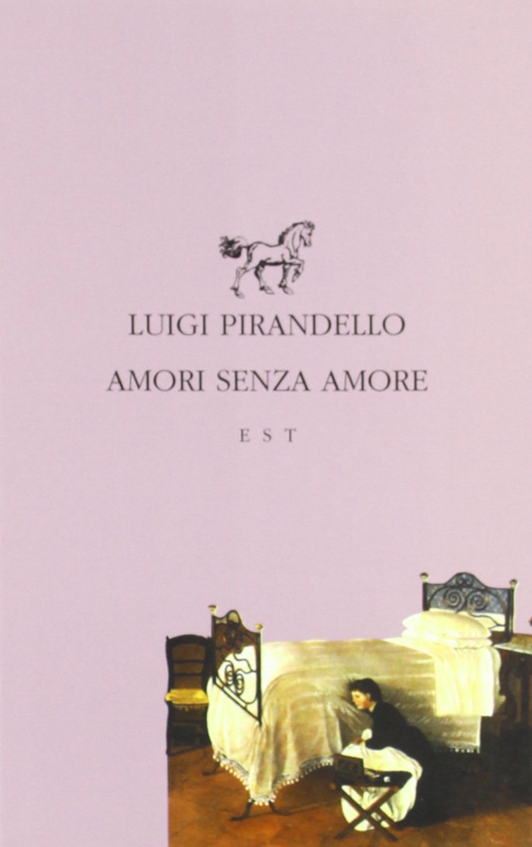 Amori senza amore (Piccola biblioteca universale) Classics