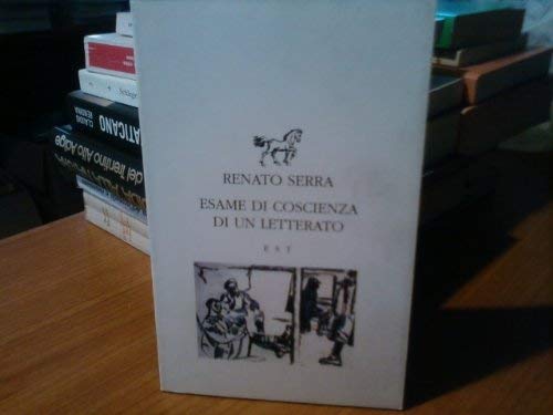 Esame di coscienza di un letterato (Piccola biblioteca universale) Essays & Short Stories