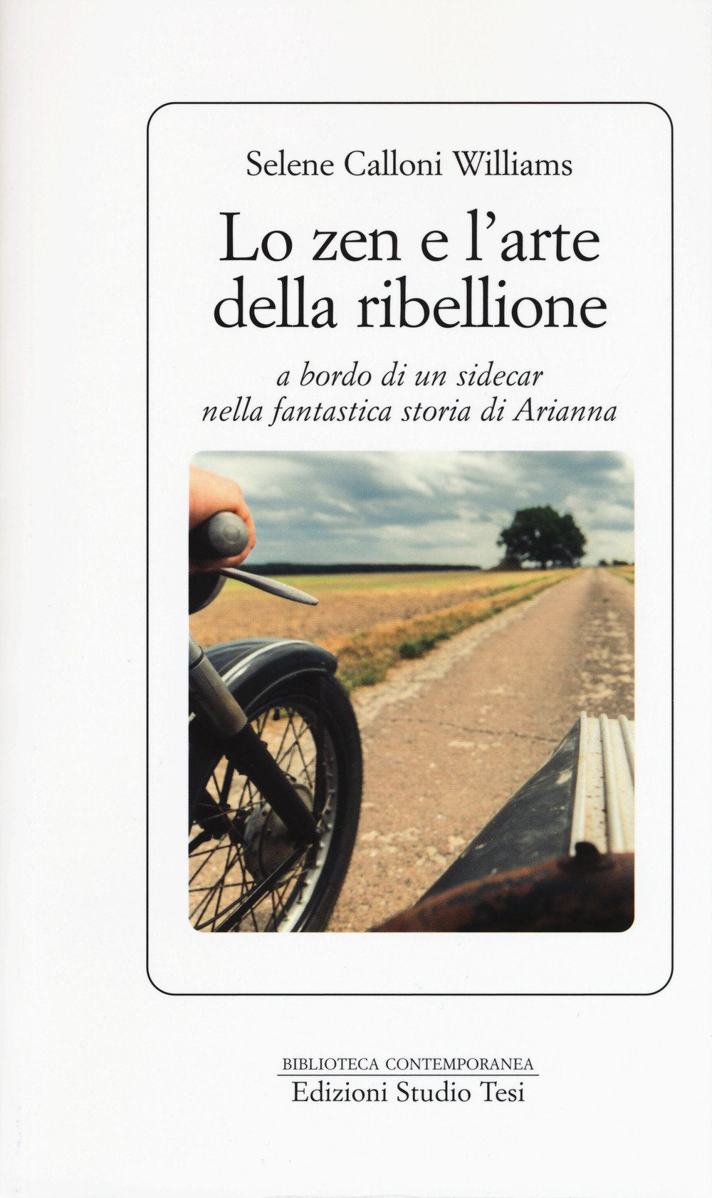 Lo zen e l'arte della ribellione a bordo di un sidecar nella fantastica storia di Arianna Religion & Esotericism