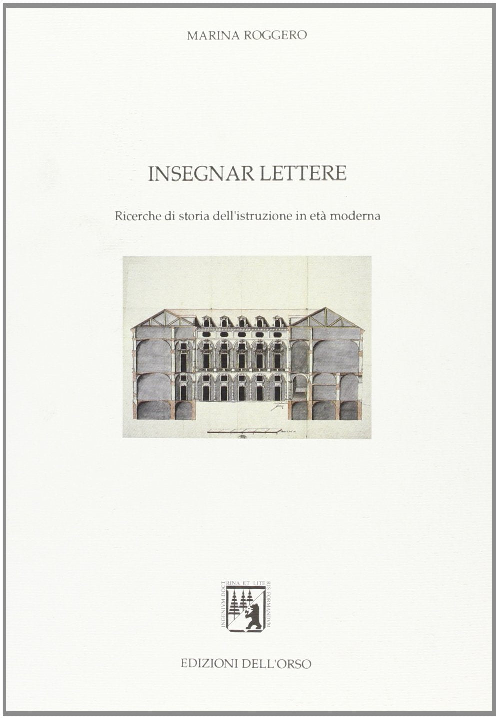 Insegnar lettere. Ricerche di storia dell'istruzione in età moderna book