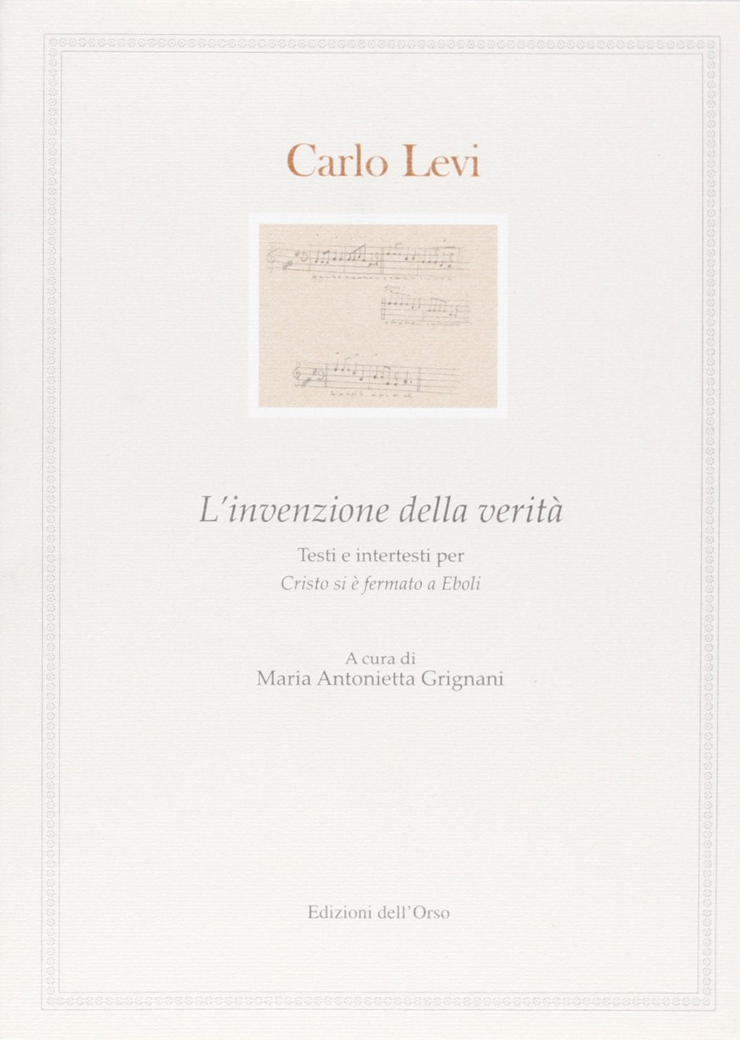 L'invenzione della verità. Testi e intertesti per «Cristo si è fermato a Eboli» book