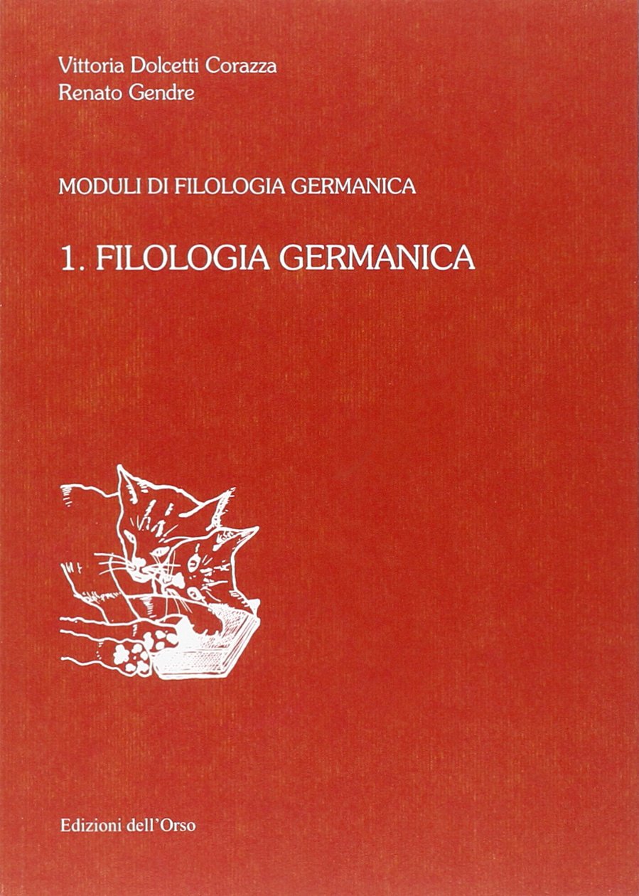 Filologia germanica (Vol. 1) (Bibliotheca germanica. Studi e testi) Social Sciences