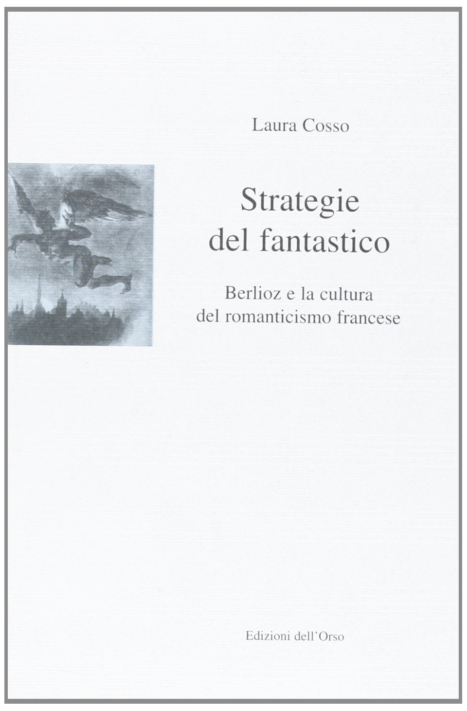 Strategie del fantastico. Berlioz e la cultura del romanticismo francese book