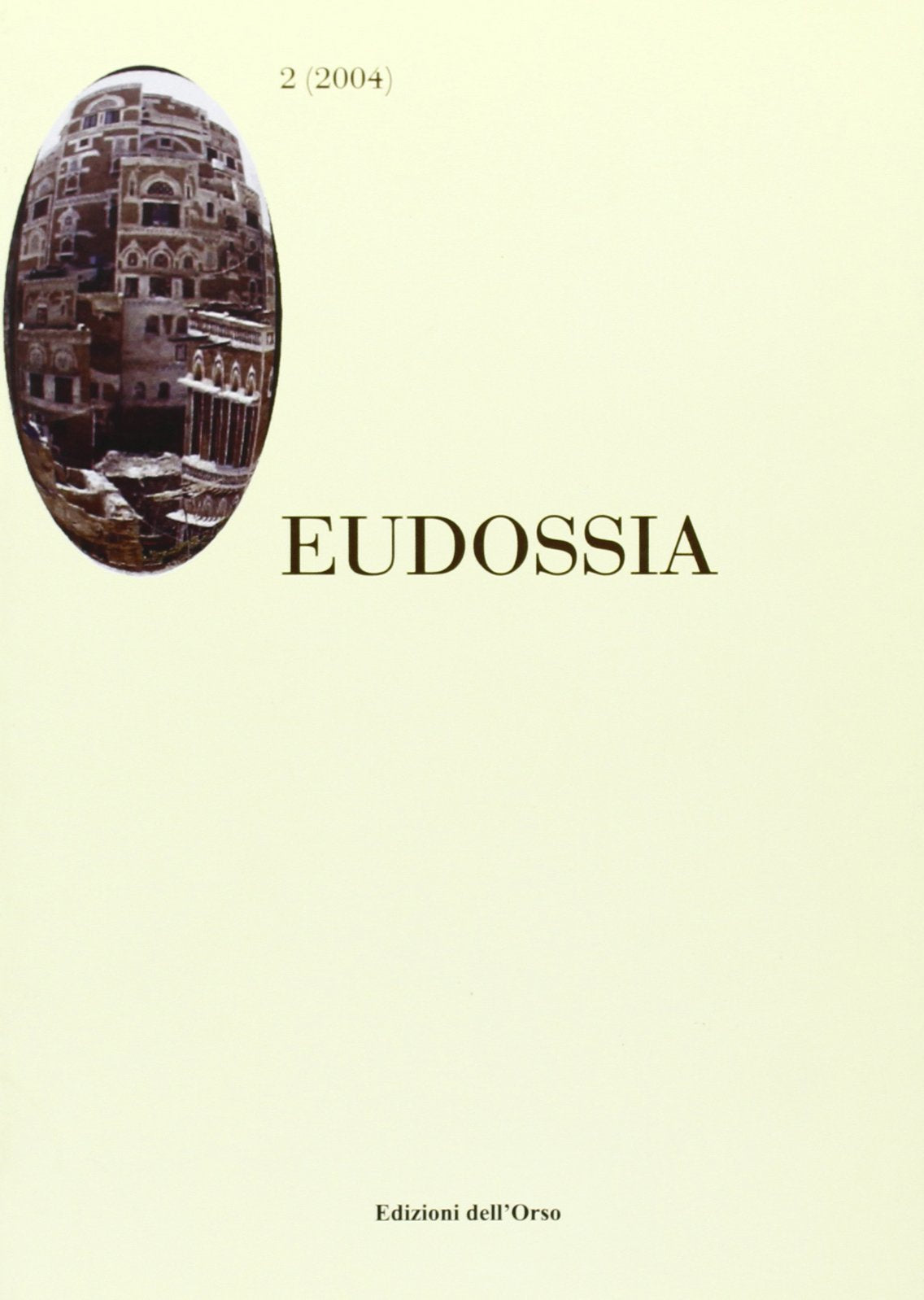 Eudossia 2004. Periodico di saggistica e attualità letterarie (Vol. 2) Contemporary literature