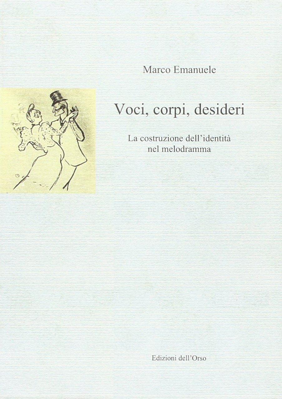 Voci, corpi, desideri. La costruzione dell'identità nel melodramma book