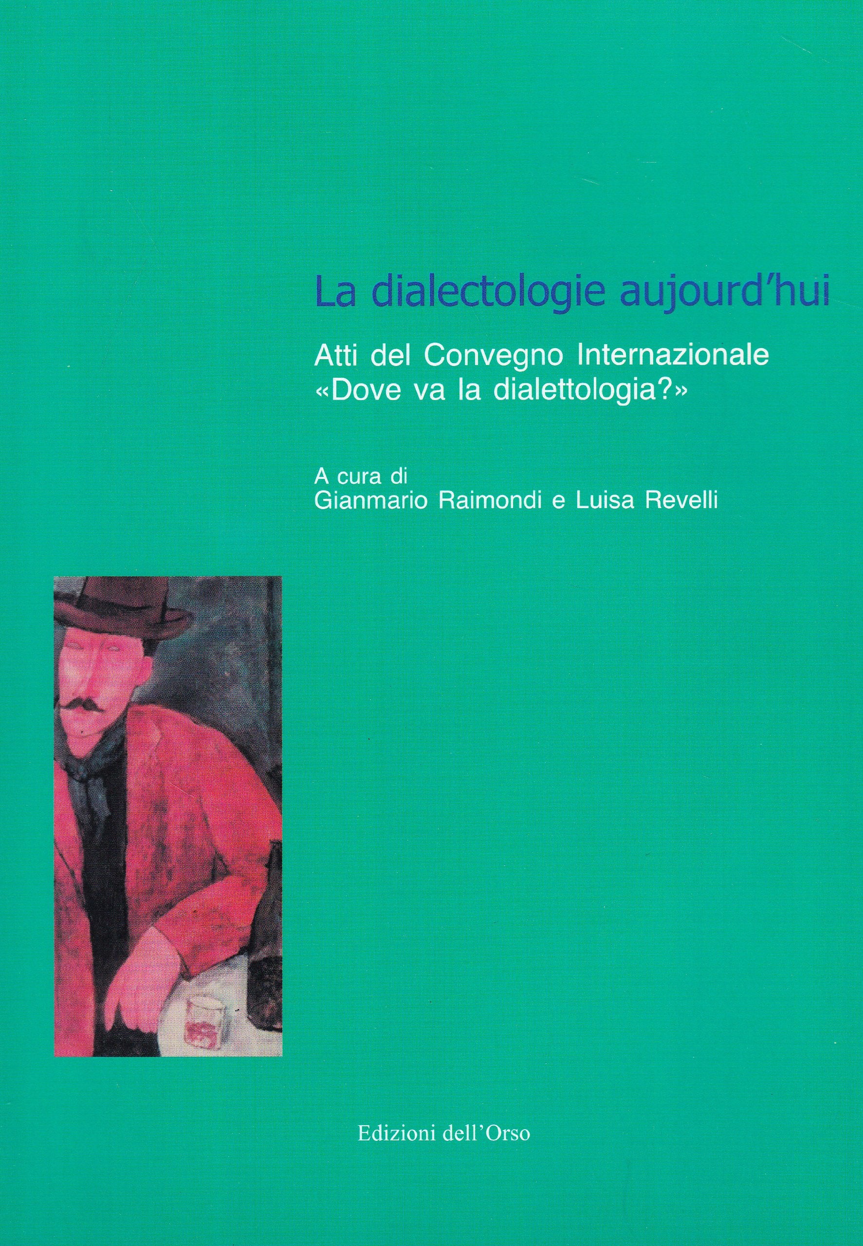 La dialectologie aujourd'hui. Atti del Convegno internazionale. Dove va la dialettologia? Social Sciences