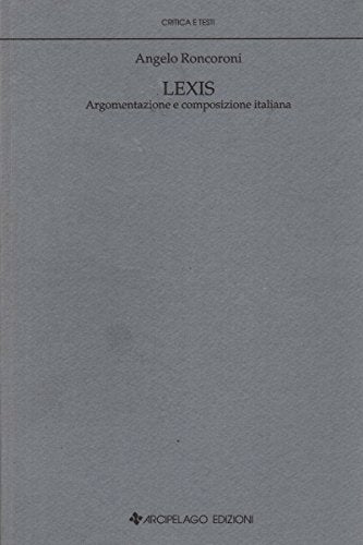 Lexis. Argomentazione e composizione italiana book