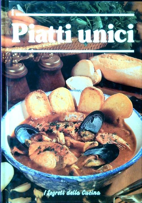 I piatti unici (I segreti della cucina) Leisure, Home & Garden