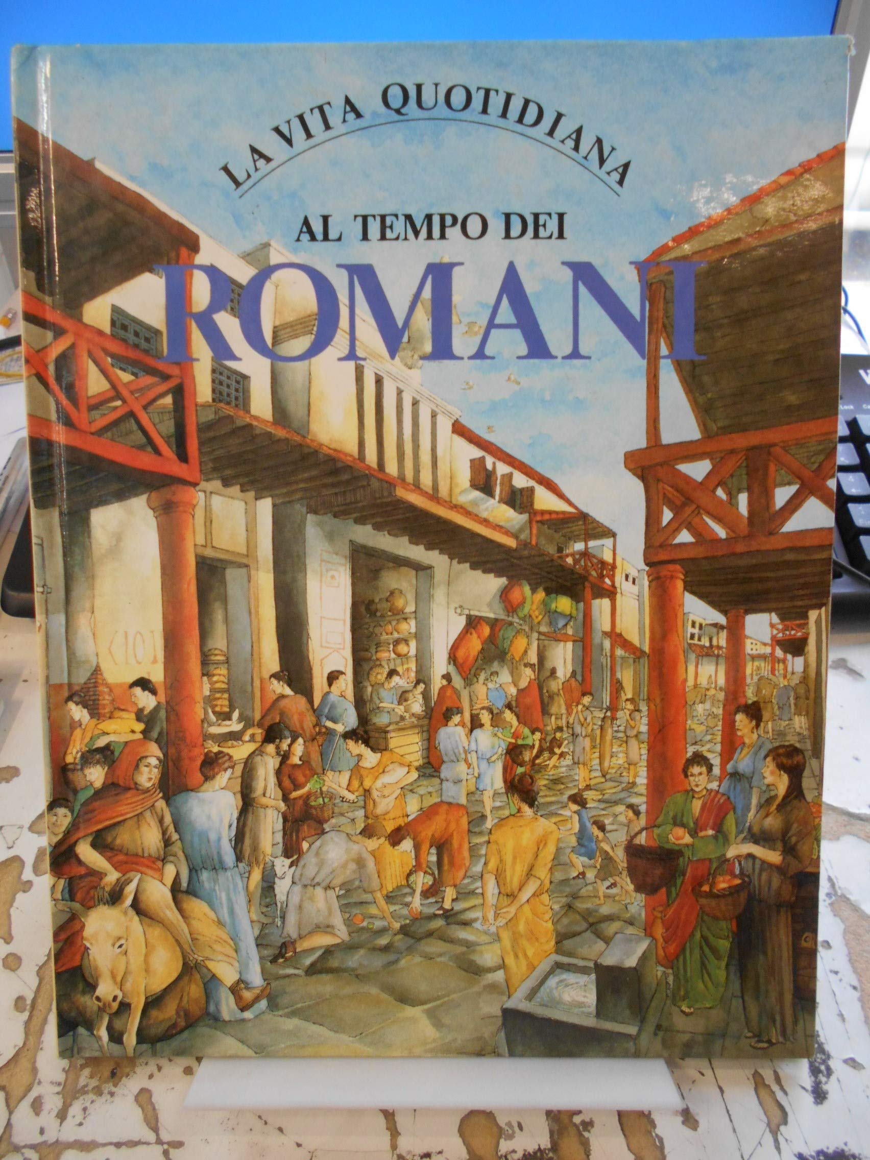 La vita quotidiana al tempo dei romani Books
