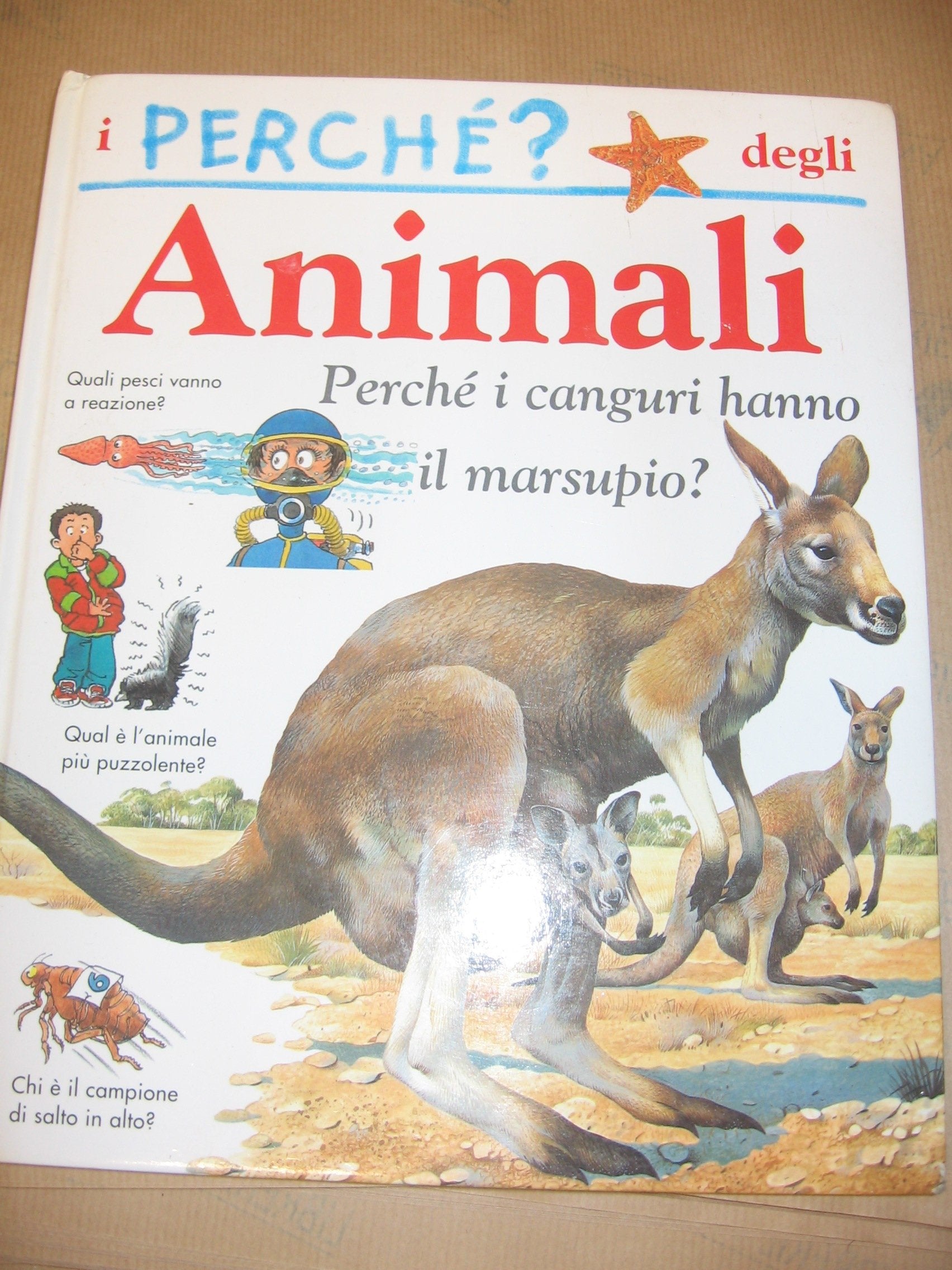 I perché degli animali. Perché i canguri hanno il marsupio? book