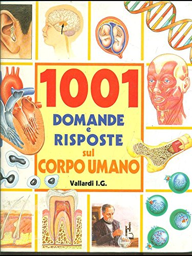 Milleuno domande e risposte sul corpo umano book
