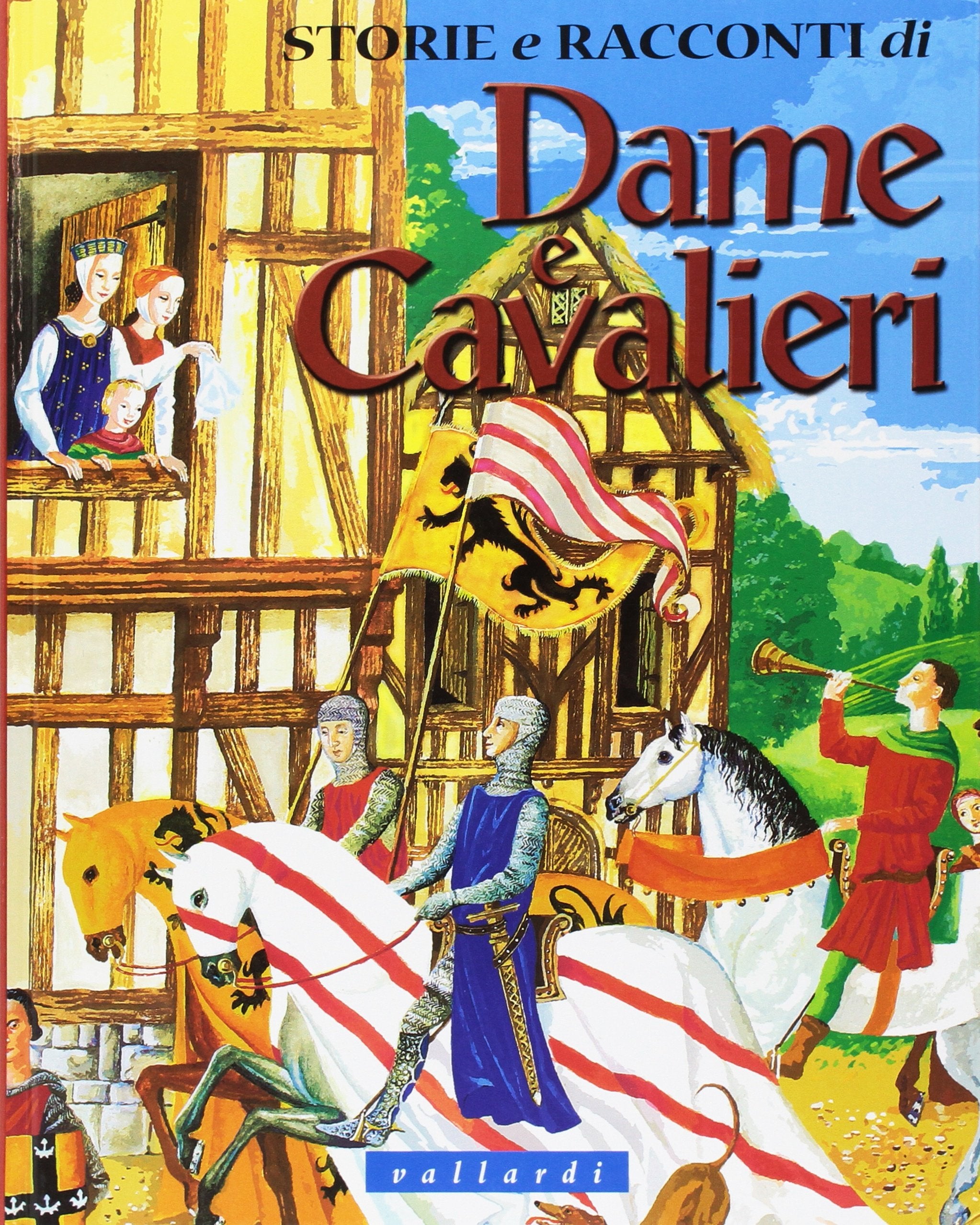 Storie e racconti di dame e cavalieri Novels & Short Stories for children