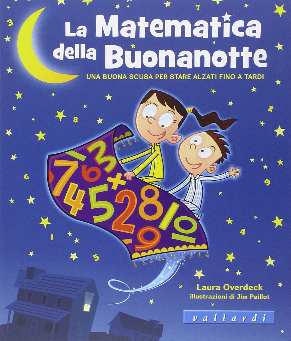 La matematica della buonanotte. Una buona scusa per stare alzati fino a tardi Non-fiction