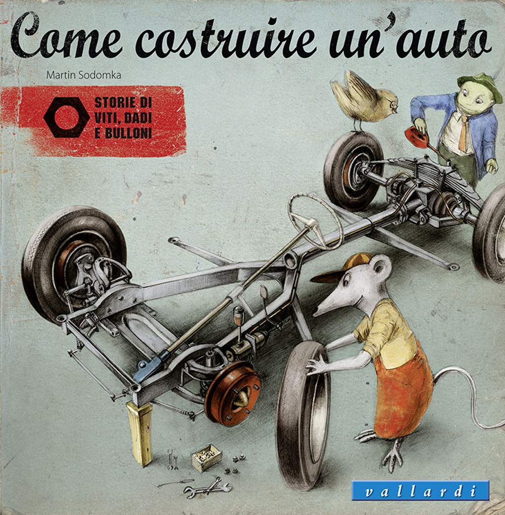 Come costruire un'auto. Storie di viti, dadi e bulloni Novels & Short Stories