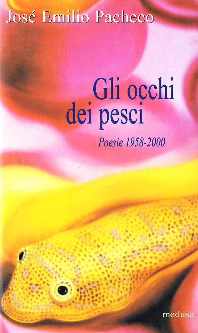 Gli occhi dei pesci. Poesie 1958-2000. Testo spagnolo a fronte book