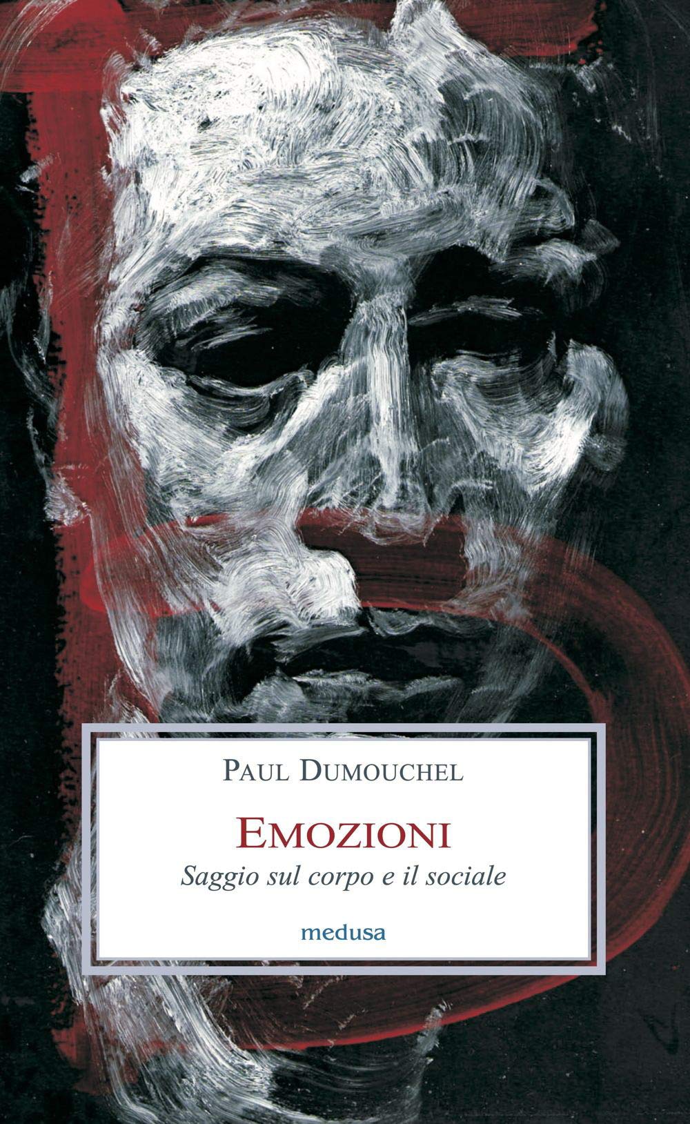 Emozioni. Saggio sul corpo e il sociale book