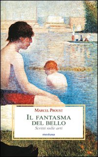 Il fantasma del bello. Scritti sulle arti book