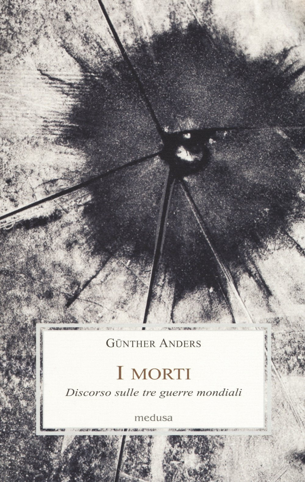 I morti. Discorso sulle tre guerre mondiali book