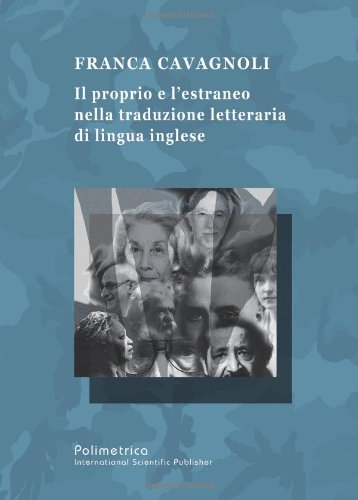 Il proprio e l’estraneo nella traduzione letteraria di lingua inglese book